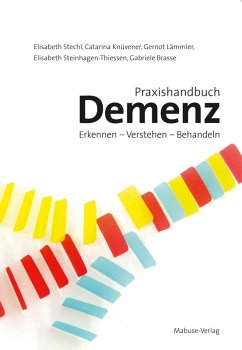Praxishandbuch Demenz (eBook, PDF) - Stechl, Elisabeth; Knüvener, Catarina; Lämmler, Gernot; Steinhagen-Thiessen, Elisabeth; Brasse, Gabriele