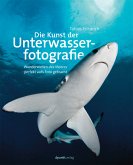 Die Kunst der Unterwasserfotografie (eBook, PDF)