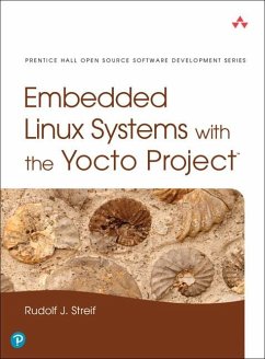 Embedded Linux Systems with the Yocto Project - Streif, Rudolf