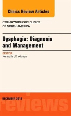 Dysphagia, An Issue of Otolaryngologic Clinics - Altman, Kenneth W.