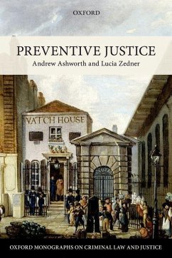 Preventive Justice - Ashworth, Andrew; Zedner, Lucia