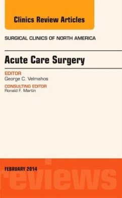 Acute Care Surgery, An Issue of Surgical Clinics - Velmahos, George