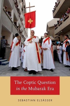 Coptic Question in the Mubarak Era - Elsasser, Sebastian