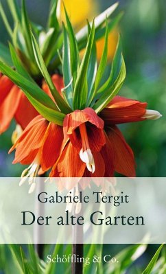 Der alte Garten - Tergit, Gabriele