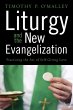 Liturgy and the New Evangelization - Bild 1