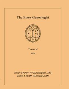 The Essex Genealogist, Volume 26, 2006 - Essex Society of Genealogist, Inc