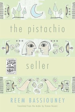 The Pistachio Seller - Bassiouney, Reem