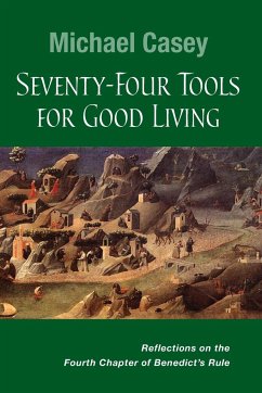 Seventy-Four Tools for Good Living - Casey, Michael