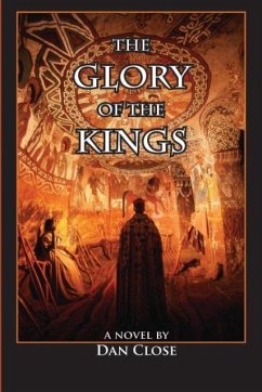 The Glory of the Kings - Close, Dan