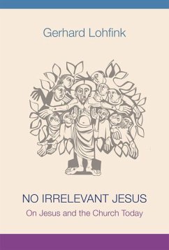 No Irrelevant Jesus - Lohfink, Gerhard