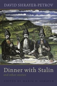 Dinner with Stalin and Other Stories - Shrayer-Petrov, David