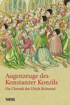 Augenzeuge des Konstanzer Konzils - Ulrich Richental
