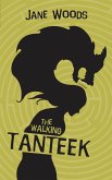 The Walking Tanteek