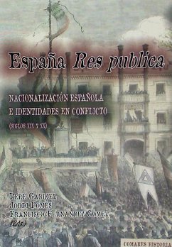 España res publica : nacionalización española e identidades en conflicto, siglos XIX y XX - Pomés i Vives, Jordi