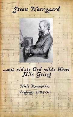 ... mit sidste Ord vilde blive: Hils Grieg!