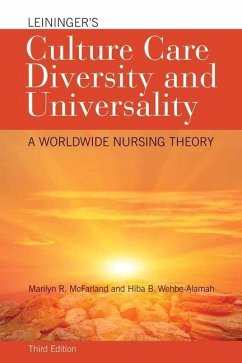 Leininger's Culture Care Diversity and Universality - McFarland, Marilyn R; Wehbe-Alamah, Hiba B