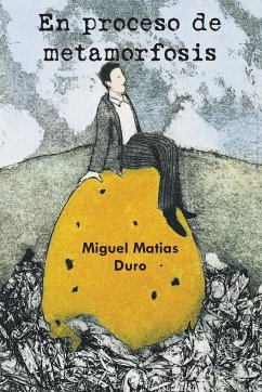 En Proceso de Metamorfosis - Duro, Miguel Matias