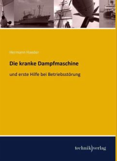 Die kranke Dampfmaschine - Haeder, Hermann