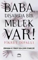 Baba, Disarida Bir Melek Var - Topalli, Fikret