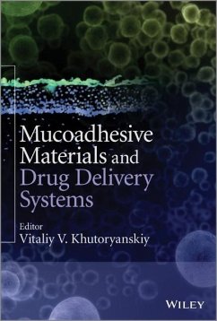 Mucoadhesive Materials and Drug Delivery Systems - Khutoryanskiy, Vitaliy V.