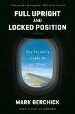 Full Upright and Locked Position: The Insider's Guide to Air Travel