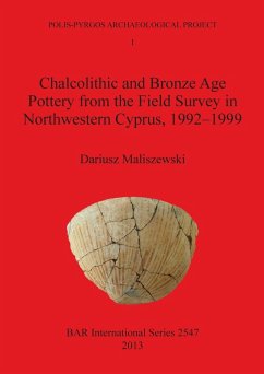 Chalcolithic and Bronze Age Pottery from the Field Survey in Northwestern Cyprus, 1992-1999 - Maliszewski, Dariusz