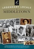 Legendary Locals of Middletown, Connecticut