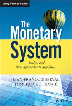 The Monetary System - Serval, Jean-François; Tranié, Jean-Pascal