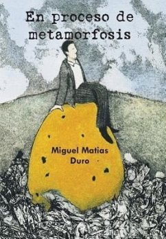 En Proceso de Metamorfosis - Duro, Miguel Matias