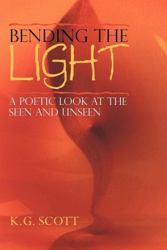 Bending the Light - Scott, K. G.