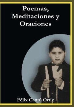 Poemas, Meditaciones y Oraciones - Ortiz, Felix Cantu