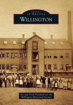 Willington - Froehlich, Joe; Froehlich, Trish; Willington Historical Society