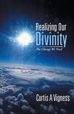 Realizing Our Divinity - Vigness, Curtis A.