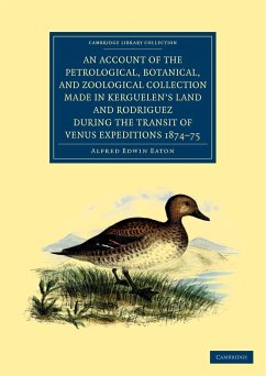 An Account of the Petrological, Botanical, and Zoological Collection Made in Kerguelen's Land and Rodriguez During the Transit of Venus Expeditions 1 - Eaton, Alfred Edwin