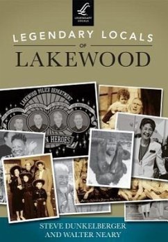 Legendary Locals of Lakewood, Washington - Dunkelberger, Steve; Neary, Walter