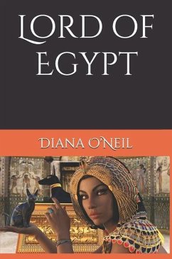 Lord of Egypt: A tale of romance and adventure in 1800's Egypt - O'Neil, Diana
