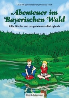 Abenteuer im Bayerischen Wald - Schieferdecker, Elisabeth