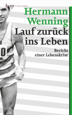 Lauf zurück ins Leben - Wenning, Hermann