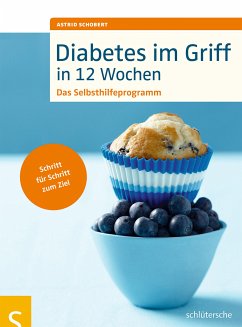 Diabetes im Griff in 12 Wochen (eBook, PDF) - Schobert, Astrid