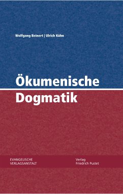 Ökumenische Dogmatik (eBook, PDF) - Beinert, Wolfgang; Kühn, Ulrich