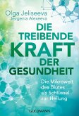 Die treibende Kraft der Gesundheit (eBook, ePUB)