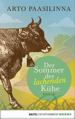 Der Sommer der lachenden Kühe (eBook, ePUB) - Paasilinna, Arto