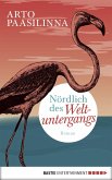 Nördlich des Weltuntergangs (eBook, ePUB)