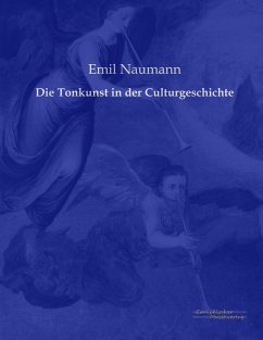 Die Tonkunst in der Culturgeschichte - Naumann, Emil