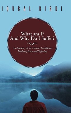 What Am I? and Why Do I Suffer? - Birdi, Iqubal
