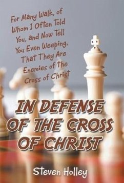 In Defense of the Cross of Christ - Holley, Steven