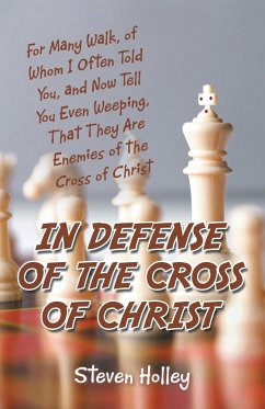 In Defense of the Cross of Christ - Holley, Steven