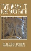 Two Ways to Lose Your Faith