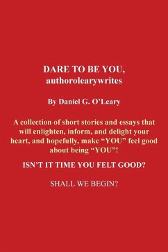 Dare to Be You, Authorolearywrites - O'Leary, Daniel G.