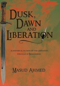 Dusk, Dawn and Liberation - Ahmed, Masud